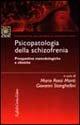 Psicopatologia della schizofrenia. Prospettive metodologiche e cliniche