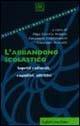 L'abbandono scolastico. Aspetti culturali, cognitivi, affettivi