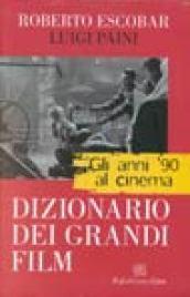 Gli anni '90 al cinema. Dizionario dei grandi film