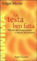 La testa ben fatta. Riforma dell'insegnamento e riforma del pensiero