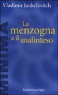 Menzogna e il malinteso (La)