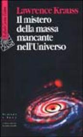 Il mistero della massa mancante nell'universo