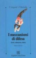 I meccanismi della difesa. Teoria, valutazione, clinica