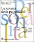 Scienza della personalità. Teorie, ricerche, applicazioni (La)