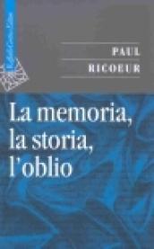 La memoria, la storia, l'oblio