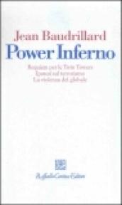 Power inferno. Requiem per le Twin Towers. Ipotesi sul terrorismo. la violenza globale