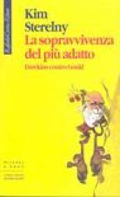 Sopravvivenza del più adatto. Dawkins contro Gould (La)