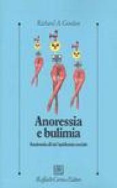 Anoressia e bulimia. Anatomia di un'epidemia sociale