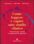 Come leggere e capire uno studio clinico. Terminologia, metodi ed elaborazioni statistiche