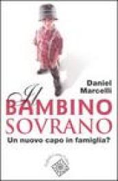 Bambino sovrano. Un nuovo capo in famiglia? (Il)