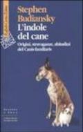 L'indole del cane. Origini, stravaganze, abitudini del Canis familiaris