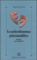 Psicodramma psicoanalitico. Manuale per le istituzioni (Lo)