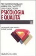 Psicologia e qualità. La qualità come pratica e come valore