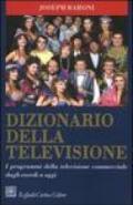 Dizionario della televisione. I programmi della televisione commerciale dagli esordi a oggi