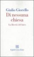 Di nessuna chiesa. La libertà del laico