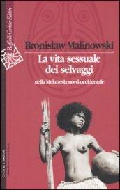 Vita sessuale dei selvaggi nella Melanesia nord-occidentale (La)