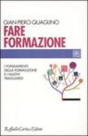 Fare formazione. I fondamenti della formazione e i nuovi traguardi