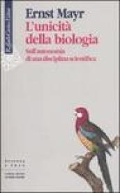 Unicità della biologia. Sull'autonomia di una disciplina scientifica (L')