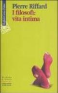 Filosofi: vita intima (I)