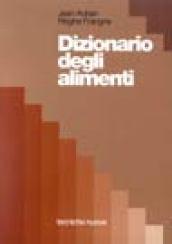 Dizionario degli alimenti. Scienza e tecnica