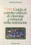 Guida al corretto utilizzo di vitamine e minerali nella nutrizione