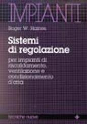 Sistemi di regolazione per impianti di riscaldamento, ventilazione e condizionamento d'aria