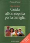 Guida all'omeopatia per la famiglia