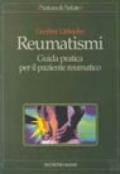 Reumatismi. Guida pratica per il paziente reumatico