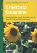 Il metodo Kousmine. Alimentazione sana, apporto di vitamine e minerali, igiene intestinale, implicazioni psicologiche