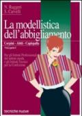 La modellistica dell'abbigliamento. e professionali. Vol. 2\1: Corpini, abiti, capispalla.