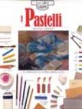 I pastelli. Ediz. illustrata