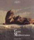 Gatti del Mediterraneo. Ediz. illustrata
