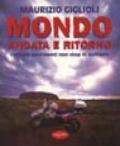 Mondo. Andata e ritorno (solitario in moto)