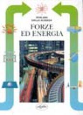 Forze ed energia. Ediz. illustrata