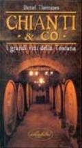 Chianti & co. I grandi vini della Toscana