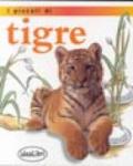 I piccoli di... Tigre