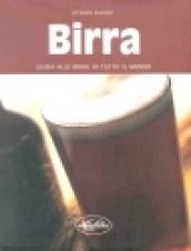 Birra. Guida alle birre di tutto il mondo