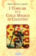 I Templari ed il colle magico di Celestino