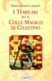 I Templari ed il colle magico di Celestino