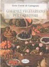 Gourmet vegetariano per carnivori