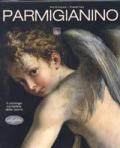 Parmigianino. Ediz. illustrata