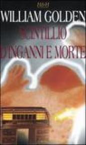 Scintillio d'inganni e morte