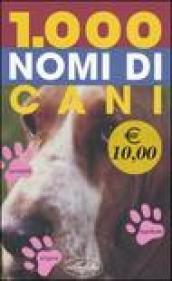 Mille nomi di cani. Ediz. illustrata