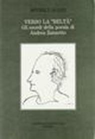 Verso la beltà. Gli esordi della poesia di Andrea Zanzotto
