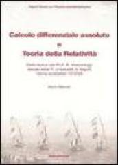 Calcolo differenziale assoluto e teoria della relatività. Dalle lezioni del prof. Marcolongo tenute nella R. Università di Napoli l'anno scolastico 1919-1920