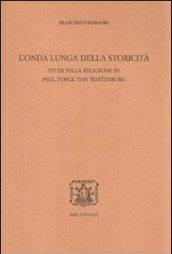 L'onda lunga della storicità. Studi sulla religione in Paul Yorck von Wartenburg