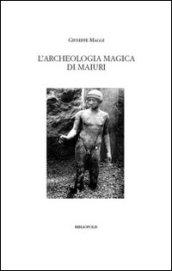 L'archeologia magica di Maiuri. Ediz. illustrata