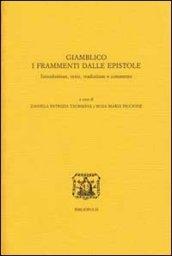 Giamblico. I frammenti dalle epistole. Ediz. multilingue