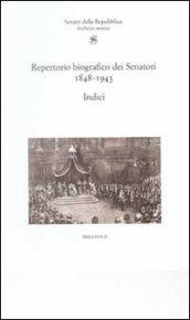 Repertorio biografico senatori 1848-1943. Indici