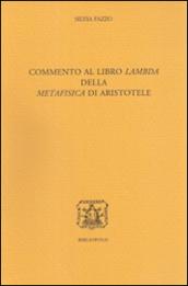 Commento al libro Lambda della Metafisica di Aristotele